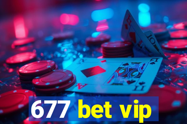 677 bet vip